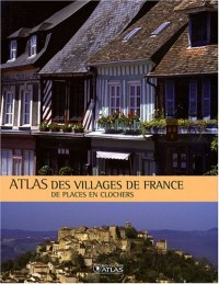 Atlas des villages de France : De places en clochers