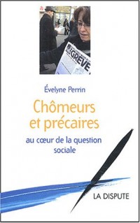 Chômeurs et précaires, au coeur de la question sociale