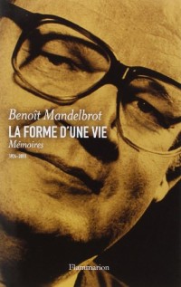 La forme d'une vie : Mémoires (1924-2010)