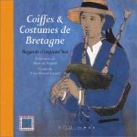 Coiffes et Costumes de Bretagne