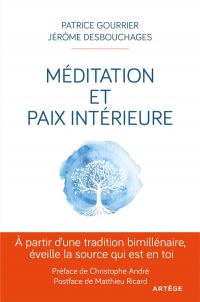 Méditation et paix intérieure: A partir d'une tradition bimillénaire éveille la source qui est en toi