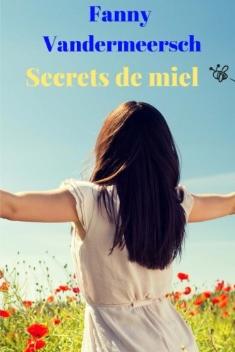 Secrets de miel [9781720600848]