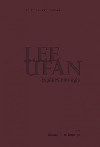 Lee Ufan : Espaces non-agis