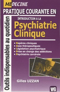 Pratique courante en Introduction à la Psychiatrie Clinique