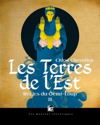 Récits du demi-loup, Tome 2 : Les Terres de l'Est