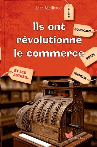 Ils ont révolutionné le commerce