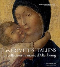 Les primitifs italiens : La collection du musée d'Altenbourg