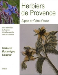 Herbiers de Provence, Alpes et Côte d'Azur : Histoire - Botanique - Usages