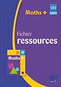 Maths+ CE2 Cycle 3 : Fichier ressources