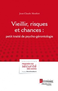 Vieillir, risques et chances : petit traité de psycho-gérontologie