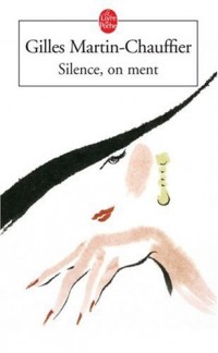 Silence, on ment - Prix Renaudot des Lycéens 2003