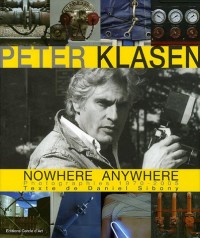 Peter Klasen Nowhere Anywhere : Photographies 1970-2005