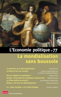 L'économie politique - numéro 77 La mondialisation sans boussole (77)