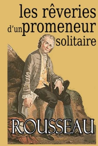 Les rêveries du promeneur solitaire [9798840327586]
