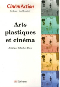 CinémAction, N° 122 : Arts plastiques et cinéma