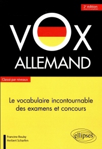 Vox Allemand. Le vocabulaire incontournable des examens et concours classé par niveaux - 2e édition