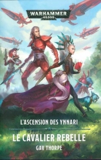 L'Ascension des Ynnari : le Cavalier Rebelle