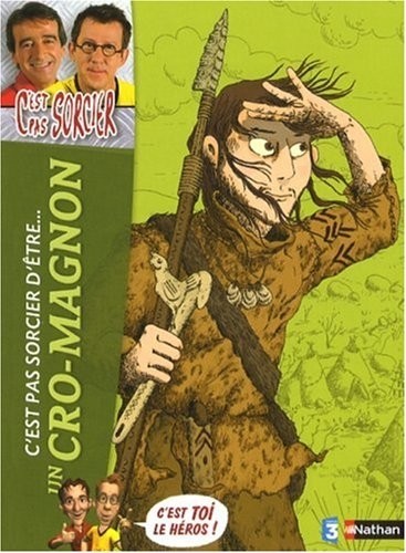 CPS D ETRE UN CRO-MAGNON