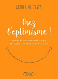 Osez l'optimisme !