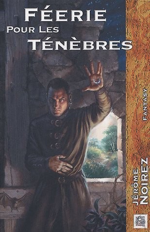 Féerie pour les Ténèbres, Tome 1 :