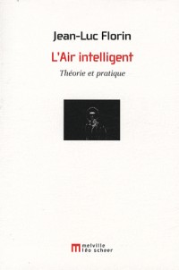 L'Air intelligent : Théorie et pratique