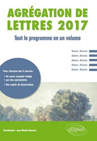 Agrégation de Lettres 2017 Tout le Programme du XVIe au XXe Siècle en un Volume