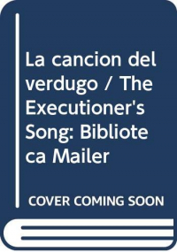 La canción del verdugo / The Executioner's Song: Biblioteca Mailer