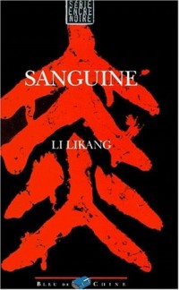 SANGUINE. Une enquête du Chef de la Sécurité Feng Suhai