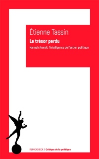 Le trésor perdu : Hannah Arends, l'intelligence de l'action politique