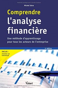 Comprendre l'analyse financière : Une méthode d'apprentissage pour tous les acteurs de l'entreprise