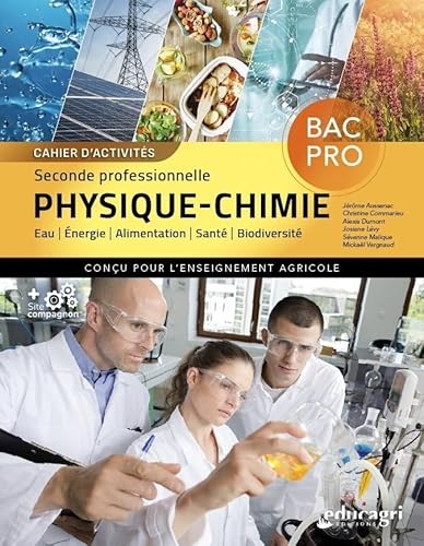 Cahier d'activités Physique/Chimie - Seconde Bac Pro enseignement agricole: Eau, énergie, alimentation, santé et biodiversité