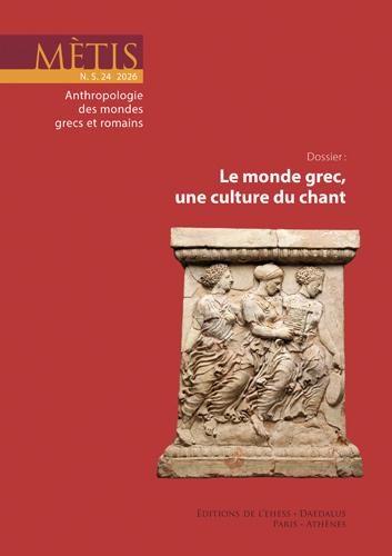 Mètis N.S 24 - Le monde grec, une culture du chant