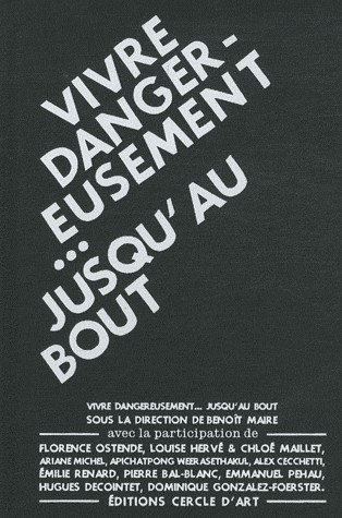 Vivre dangereusement. jusqu'au bout