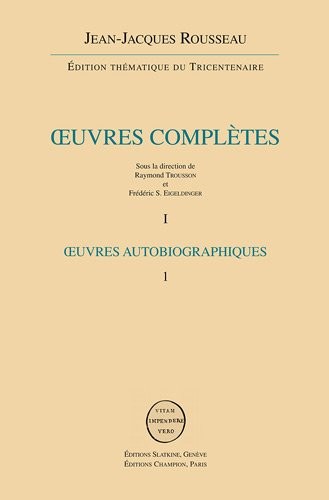 Oeuvres complètes : Volumes 1-2, Oeuvres autobiographiques, Confessions
