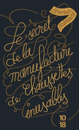 Le secret de la manufacture de chaussettes inusables - édition collector