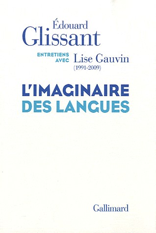 L'imaginaire des langues: Entretiens avec Lise Gauvin (1991-2009)