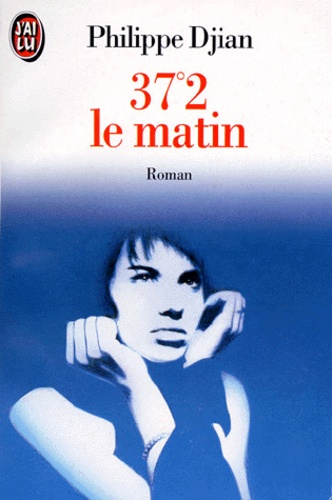 37°2 le matin [9782277219514]