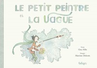 Le petit peintre et la vague