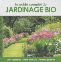 Le guide complet du jardinage bio