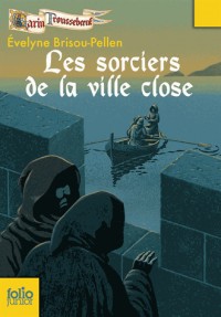 Garin Troussebœuf, XI : Les sorcier de la ville close