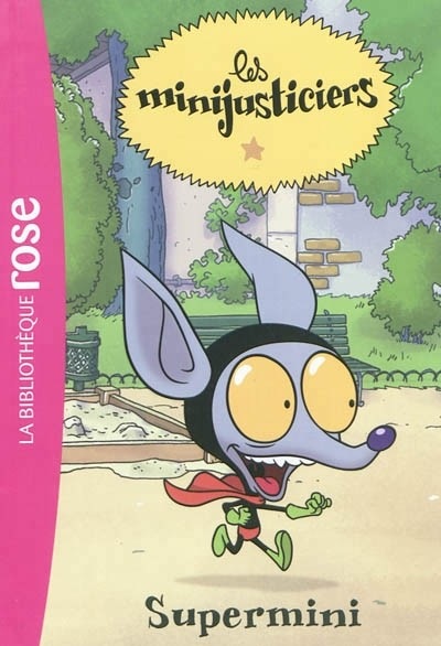 Les Minijusticiers 04 - Supermini