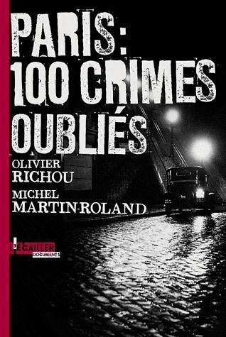 Paris : cent crimes oubliés