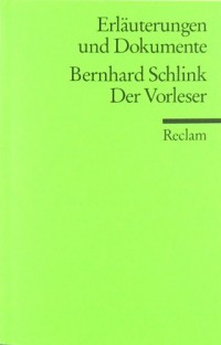 Der Vorleser. Erläuterungen und Dokumente