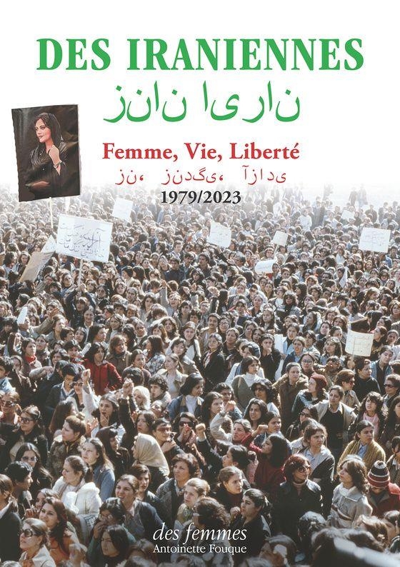 Des Iraniennes: Femme, Vie, Liberté 1979-2023