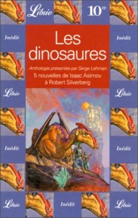 LES DINOSAURES. : 5 nouvelles de Isaac Asimov à Robert Silverberg