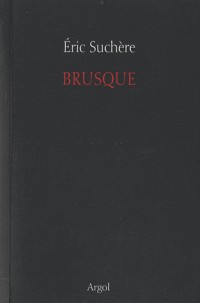 Brusque... un Autre Mois... 2002-2007