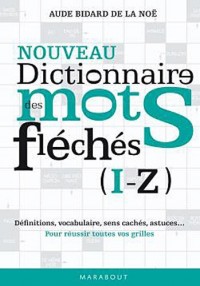 Dictionnaire des mots fléchés vol. 2