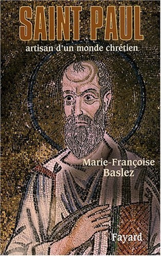 Saint Paul : Artisan d'un monde chrétien