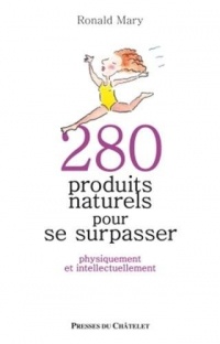 280 produits naturels pour se surpasser