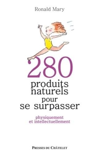 280 produits naturels pour se surpasser
